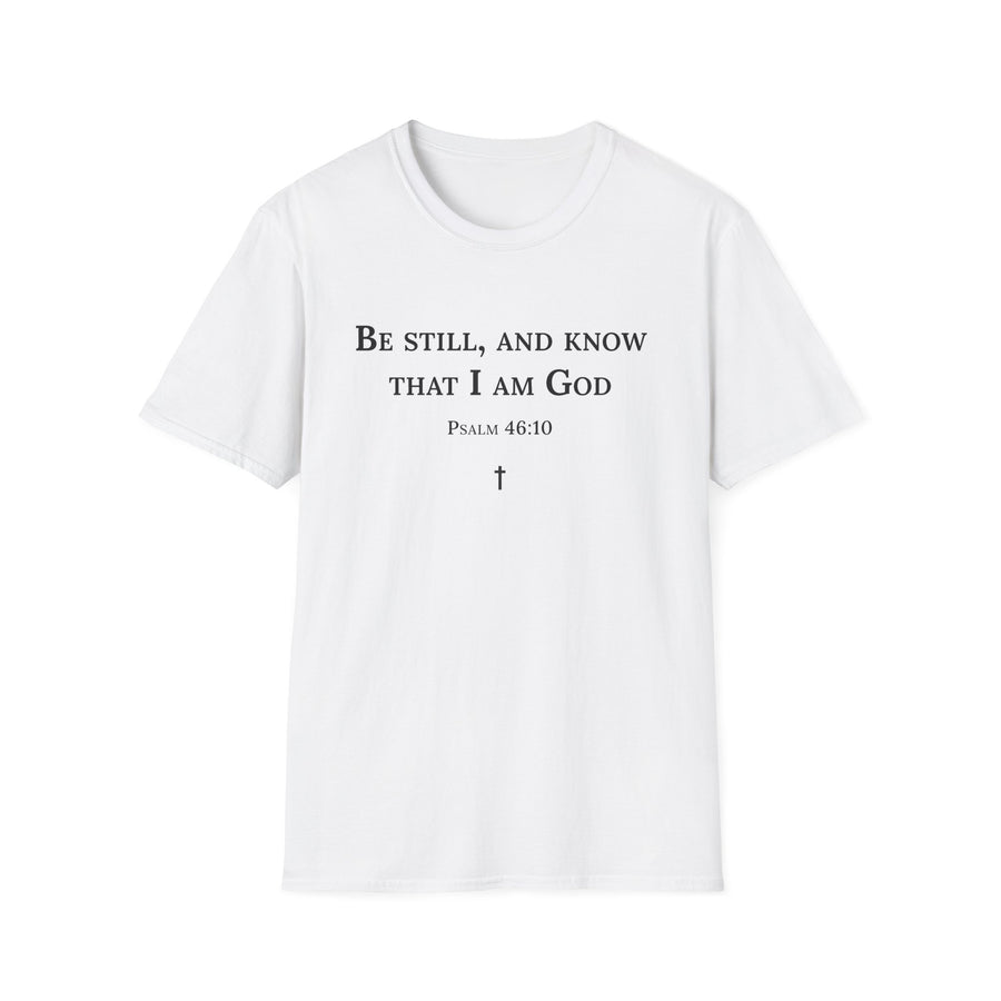 Be Still T-Shirt