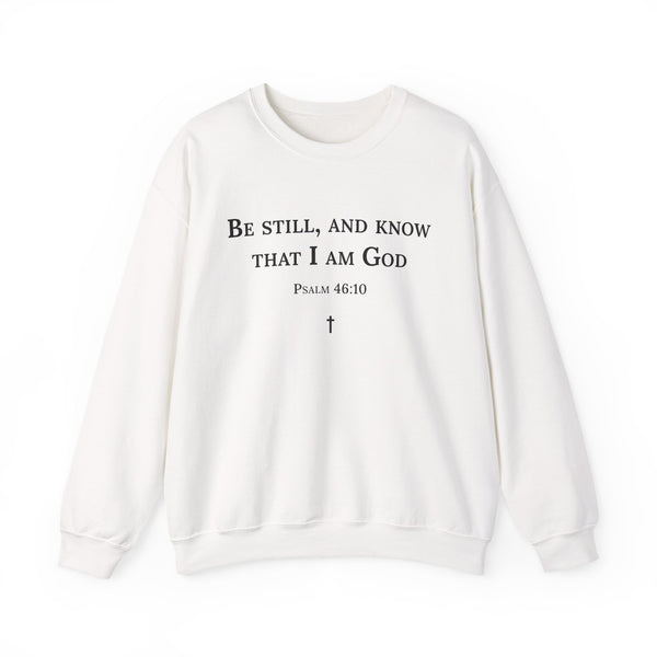 Be Still Sweatshirt